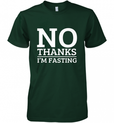 No Thanks I'm Fasting  Intermittent Fasting Diet Men's Premium T-Shirt Men's Premium T-Shirt - HHHstores