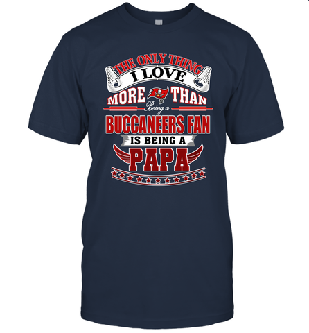 NFL The Only Thing I Love More Than Being A Tampa Bay Buccaneers Fan Is Being A Papa Football Men's T-Shirt