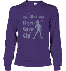 Disney Peter Pan This Dad Will Never Grow Up Long Sleeve T-Shirt Long Sleeve T-Shirt - HHHstores