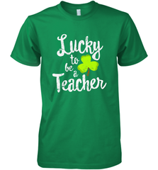 Teacher St. Patrick's Day Shirt, Lucky To Be A Teacher Men's Premium T-Shirt Men's Premium T-Shirt - HHHstores