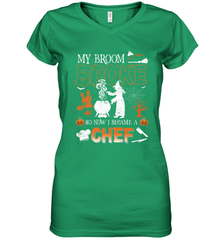 My Broom Broke So Now I Became A Chef Halloween Funny Women's V-Neck T-Shirt Women's V-Neck T-Shirt - HHHstores