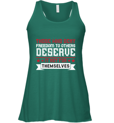 Those who deny freedom to others deserve it not for themselves 01 Women's Racerback Tank Women's Racerback Tank - HHHstores
