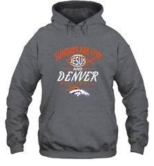 Sundays Are For Jesus and Denver Funny Christian Football Hooded Sweatshirt Hooded Sweatshirt - HHHstores