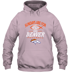 Sundays Are For Jesus and Denver Funny Christian Football Hooded Sweatshirt Hooded Sweatshirt - HHHstores