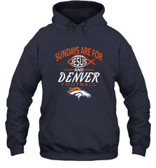 Sundays Are For Jesus and Denver Funny Christian Football Hooded Sweatshirt Hooded Sweatshirt - HHHstores