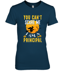 You Can't Scare Me Principal Quote Halloween Funny Costume Women's Premium T-Shirt Women's Premium T-Shirt - HHHstores