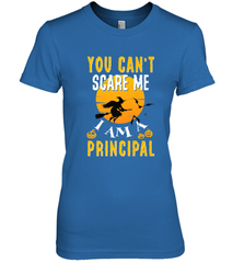 You Can't Scare Me Principal Quote Halloween Funny Costume Women's Premium T-Shirt Women's Premium T-Shirt - HHHstores