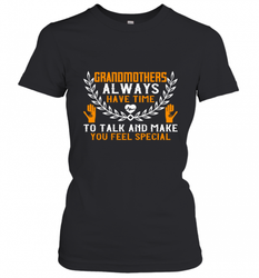 Grandmothers always have time Women's T-Shirt