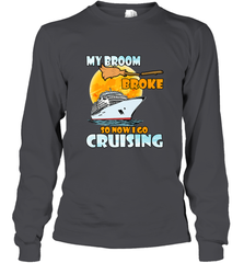 My broom broke so now i go cruising halloween witch Long Sleeve T-Shirt Long Sleeve T-Shirt - HHHstores