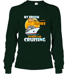 My broom broke so now i go cruising halloween witch Long Sleeve T-Shirt Long Sleeve T-Shirt - HHHstores