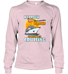 My broom broke so now i go cruising halloween witch Long Sleeve T-Shirt Long Sleeve T-Shirt - HHHstores