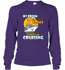 My broom broke so now i go cruising halloween witch Long Sleeve T-Shirt Long Sleeve T-Shirt - HHHstores