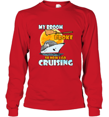 My broom broke so now i go cruising halloween witch Long Sleeve T-Shirt Long Sleeve T-Shirt - HHHstores