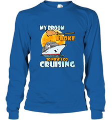My broom broke so now i go cruising halloween witch Long Sleeve T-Shirt Long Sleeve T-Shirt - HHHstores