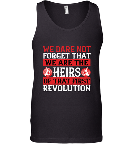 We dare not forget that we are the heirs of that first revolution 01 Men's Tank Top Men's Tank Top / Black / XS Men's Tank Top - HHHstores