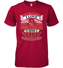 NFL The Only Thing I Love More Than Being A Tampa Bay Buccaneers Fan Is Being A Papa Football Men's Premium T-Shirt Men's Premium T-Shirt - HHHstores