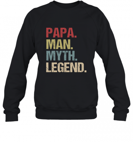 Papa Man Myth Legend Dad Father Crewneck Sweatshirt Crewneck Sweatshirt / Black / S Crewneck Sweatshirt - HHHstores