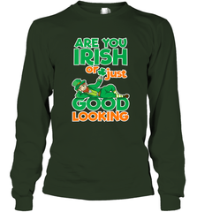 Are You Irish Or Just Good Looking Funny St Patricks Day Long Sleeve T-Shirt Long Sleeve T-Shirt - HHHstores