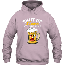 Shut Up Liver You're Fine Funny Saying St. Patrick's Day Hooded Sweatshirt Hooded Sweatshirt - HHHstores