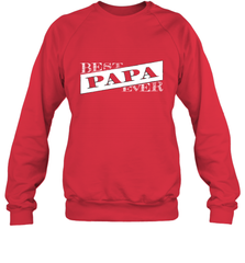 Best Papa Ever  Father's Day Crewneck Sweatshirt Crewneck Sweatshirt - HHHstores