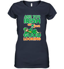 Are You Irish Or Just Good Looking Funny St Patricks Day Women's V-Neck T-Shirt Women's V-Neck T-Shirt - HHHstores