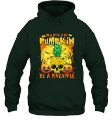 In A World Of Pumpkin Be A Pineapple Skull Halloween Funny Hooded Sweatshirt Hooded Sweatshirt - HHHstores