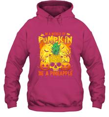In A World Of Pumpkin Be A Pineapple Skull Halloween Funny Hooded Sweatshirt Hooded Sweatshirt - HHHstores