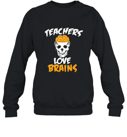 Teachers Love Brains funny Halloween Zombie Crewneck Sweatshirt Crewneck Sweatshirt / Black / S Crewneck Sweatshirt - HHHstores