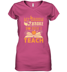 My Broom Broke So Now I Teach Funny Halloween Teacher Gift Women's V-Neck T-Shirt Women's V-Neck T-Shirt - HHHstores