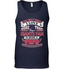 NFL The Only Thing I Love More Than Being A New York Giants Fan Is Being A Papa Football Men's Tank Top Men's Tank Top - HHHstores
