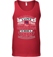 NFL The Only Thing I Love More Than Being A New York Giants Fan Is Being A Papa Football Men's Tank Top Men's Tank Top - HHHstores