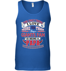 NFL The Only Thing I Love More Than Being A New York Giants Fan Is Being A Papa Football Men's Tank Top Men's Tank Top - HHHstores