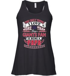 NFL The Only Thing I Love More Than Being A New York Giants Fan Is Being A Papa Football Women's Racerback Tank
