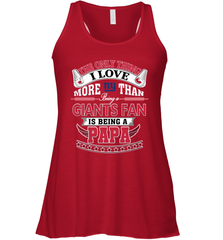 NFL The Only Thing I Love More Than Being A New York Giants Fan Is Being A Papa Football Women's Racerback Tank Women's Racerback Tank - HHHstores