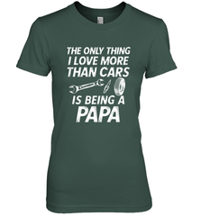 The only thing I love more than Cars is Being a Papa Funny Women's Premium T-Shirt Women's Premium T-Shirt - HHHstores