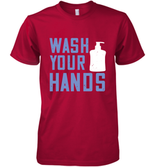 Wash your hands 01 Men's Premium T-Shirt Men's Premium T-Shirt - HHHstores