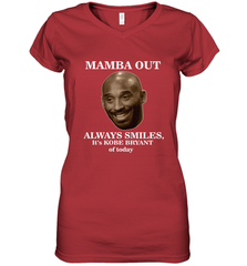 Mamba out always smiles, It's Kobe Bryant of today. Women's V-Neck T-Shirt Women's V-Neck T-Shirt - HHHstores