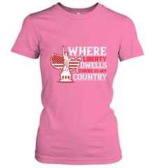 Where liberty dwells, there is my country 01 Women's T-Shirt Women's T-Shirt - HHHstores