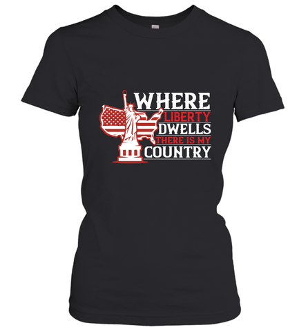 Where liberty dwells, there is my country 01 Women's T-Shirt Women's T-Shirt / Black / XS Women's T-Shirt - HHHstores