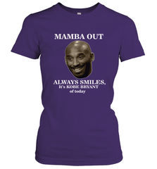 Mamba out always smiles, It's Kobe Bryant of today. Women's T-Shirt Women's T-Shirt - HHHstores