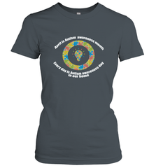 April is autism awareness month , Every day is Autism awareness day in our home AutismT shirt Women's T-Shirt Women's T-Shirt - HHHstores