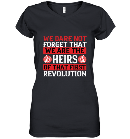 We dare not forget that we are the heirs of that first revolution 01 Women's V-Neck T-Shirt Women's V-Neck T-Shirt / Black / S Women's V-Neck T-Shirt - HHHstores