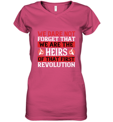 We dare not forget that we are the heirs of that first revolution 01 Women's V-Neck T-Shirt Women's V-Neck T-Shirt - HHHstores
