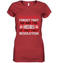 We dare not forget that we are the heirs of that first revolution 01 Women's V-Neck T-Shirt Women's V-Neck T-Shirt - HHHstores