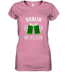 Dublin My Vision St Patrick's Day Women's V-Neck T-Shirt Women's V-Neck T-Shirt - HHHstores