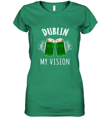 Dublin My Vision St Patrick's Day Women's V-Neck T-Shirt Women's V-Neck T-Shirt - HHHstores
