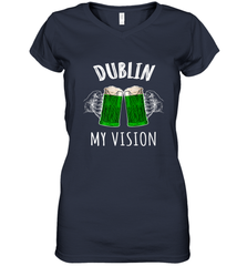 Dublin My Vision St Patrick's Day Women's V-Neck T-Shirt Women's V-Neck T-Shirt - HHHstores