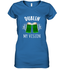 Dublin My Vision St Patrick's Day Women's V-Neck T-Shirt Women's V-Neck T-Shirt - HHHstores