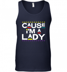 Cause I'm A Lady Damn Gina T Shirt 90s TV Show Men Funny Men's Tank Top