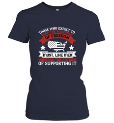 Those who expect to reap the blessings of freedom, must, like men, undergo the fatigue of supporting it 01 Women's T-Shirt